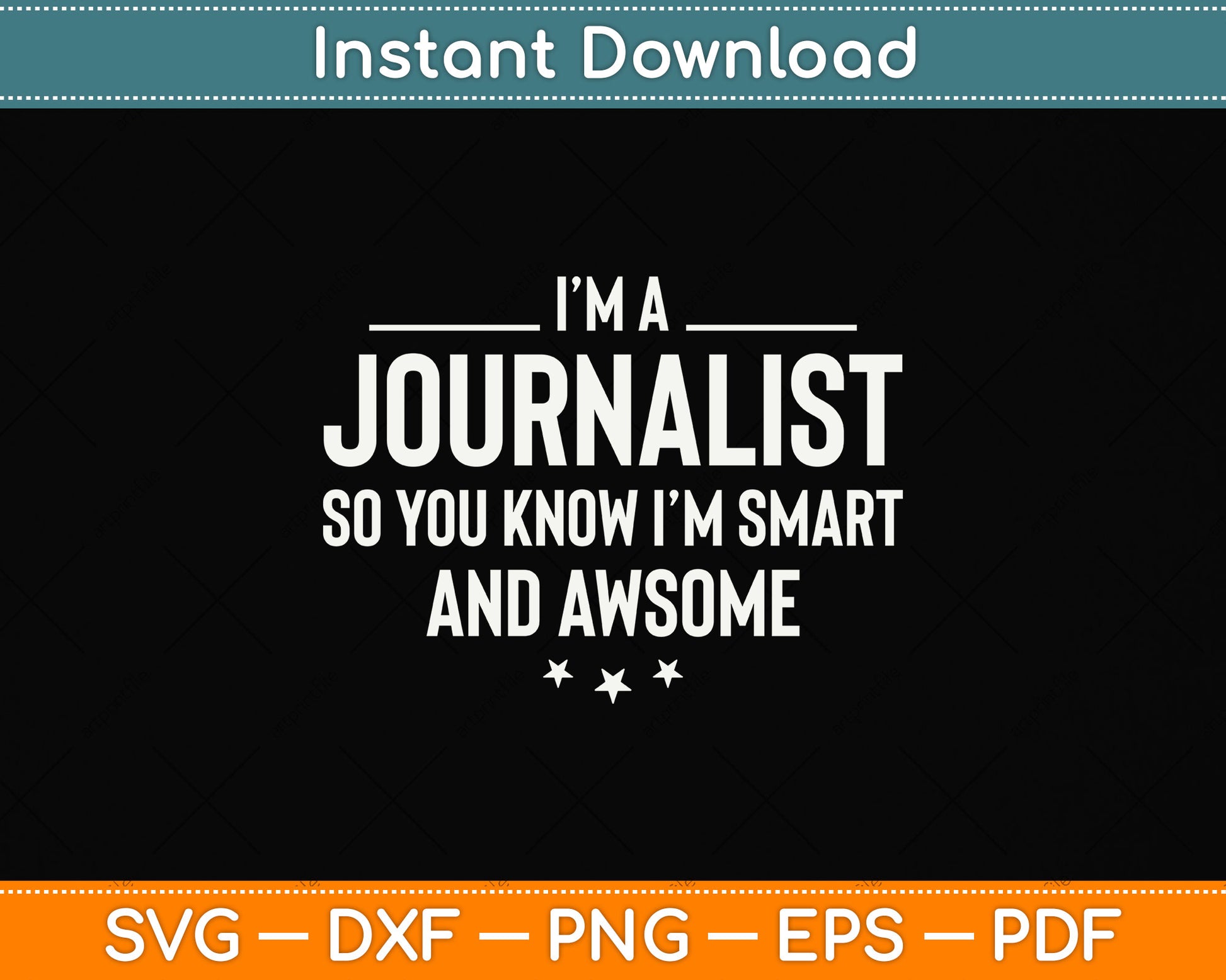 The Official Smart and Awesome Journalist Svg Png Dxf Digital Cutting File