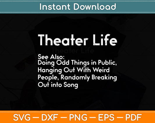 Theater Life Funny Drama Actor Actress Svg Png Dxf Digital Cutting File