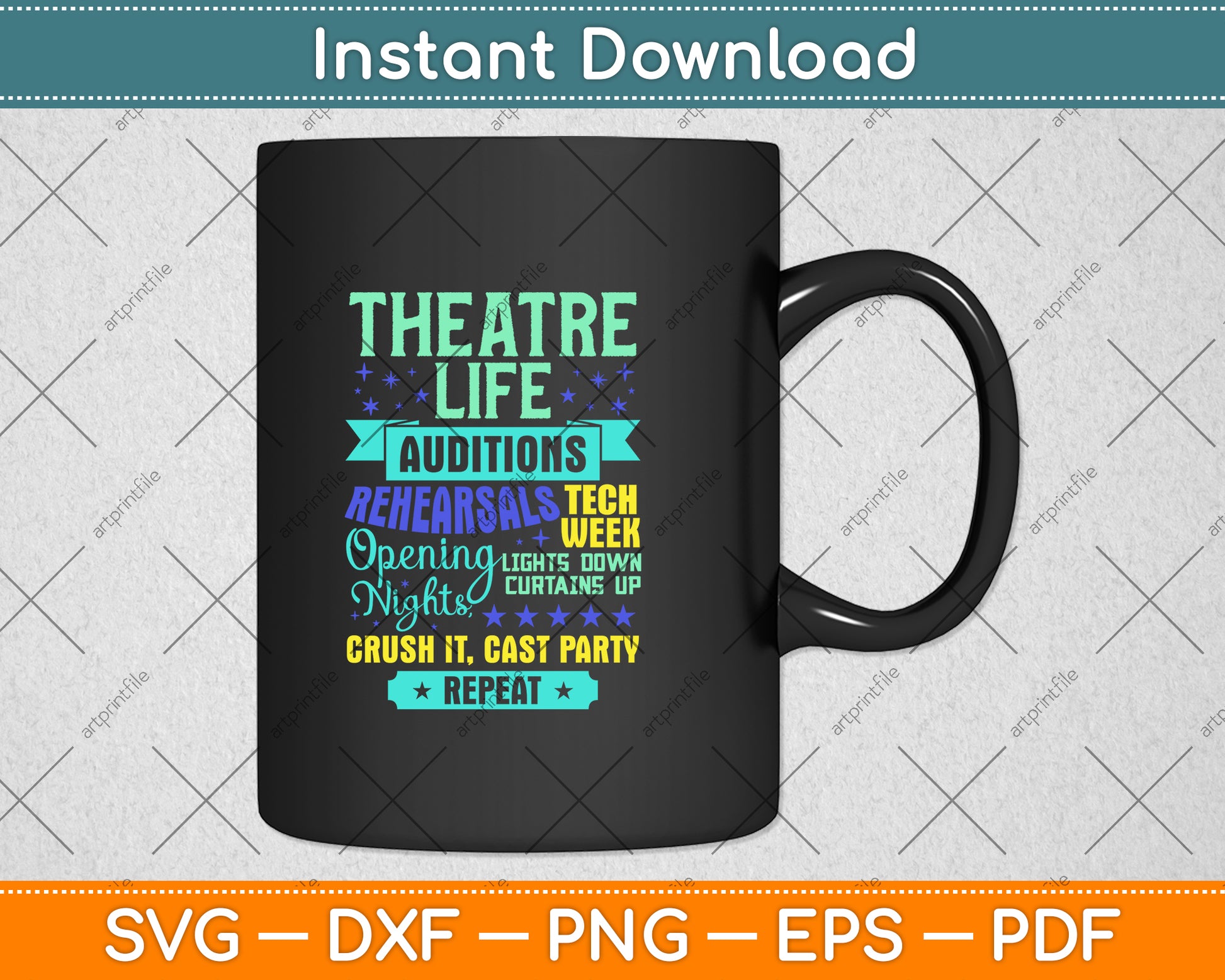 Theatre Life Auditions Rehearsals Tech Week Funny Svg Png Dxf Digital Cutting File