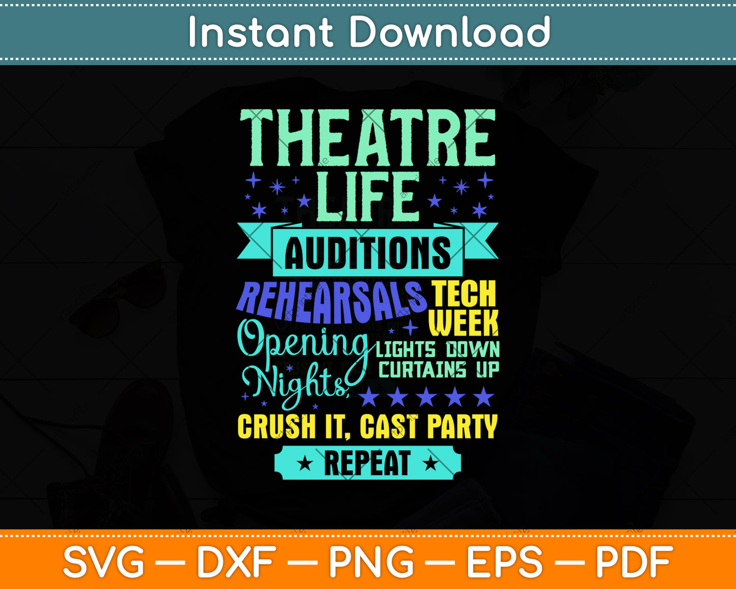 Theatre Life Auditions Rehearsals Tech Week Funny Svg Png Dxf Digital Cutting File