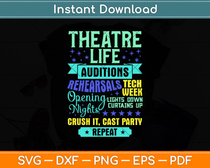 Theatre Life Auditions Rehearsals Tech Week Funny Svg Png Dxf Digital Cutting File