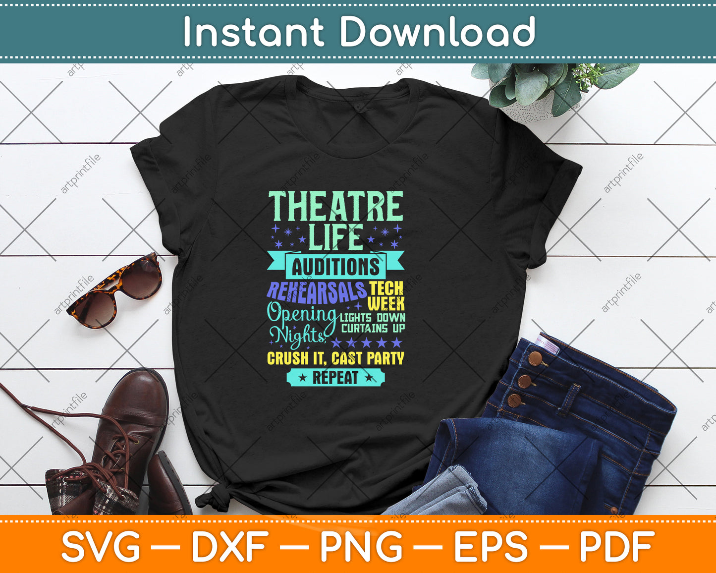 Theatre Life Auditions Rehearsals Tech Week Funny Svg Png Dxf Digital Cutting File