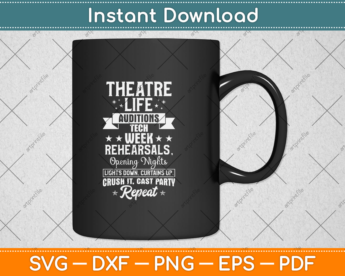 Theatre Life Auditions Rehearsals Tech Week Opening Nights Svg Png Dxf Cutting File