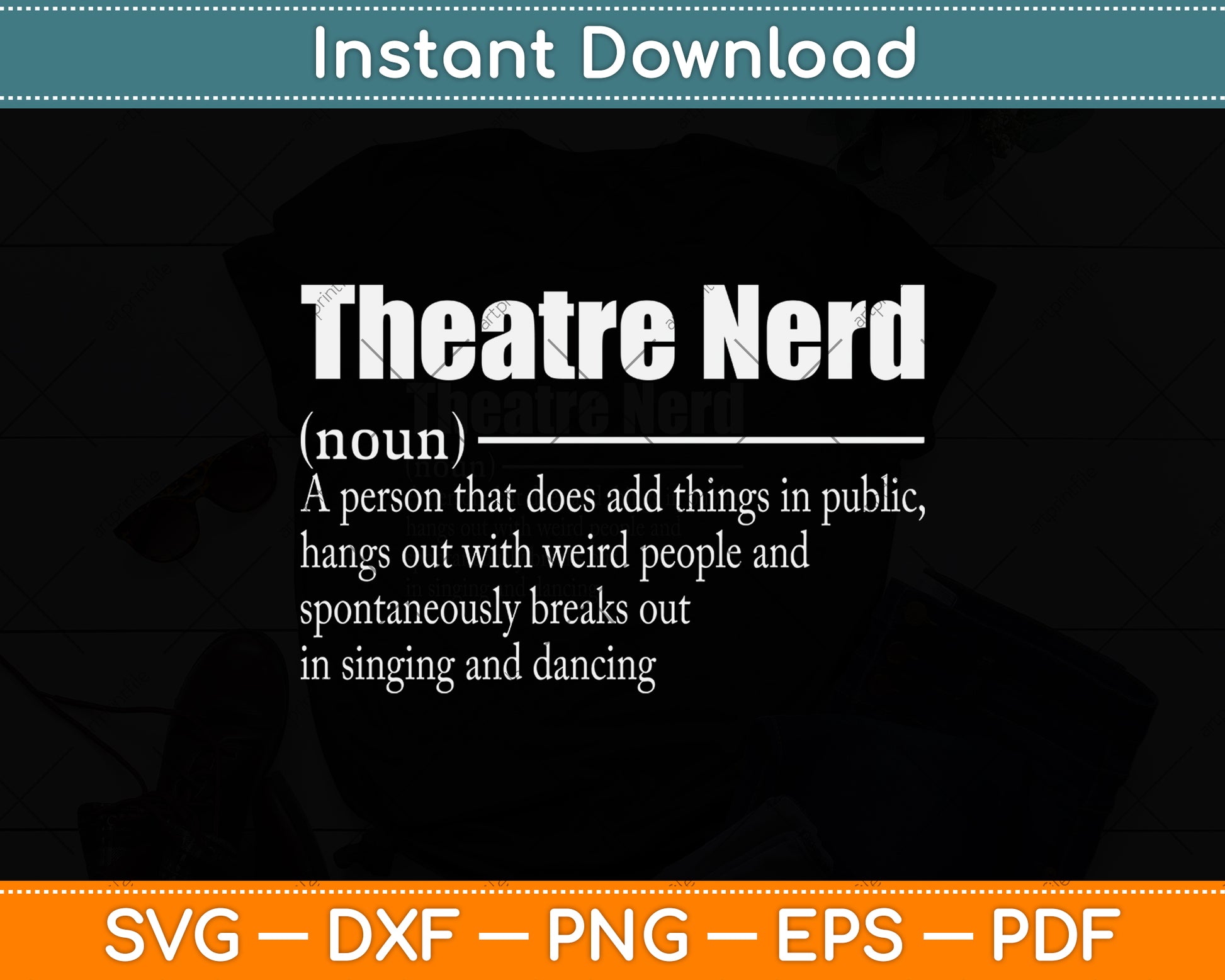 Theatre Nerd Musical Actor Svg Png Dxf Digital Cutting File