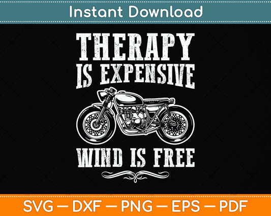 Therapy Is Expensive Wind Is Free Svg Png Dxf Digital Cutting File