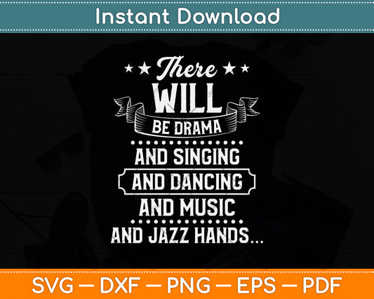 There Will Be Drama Theater Teacher Svg Png Dxf Digital Cutting File