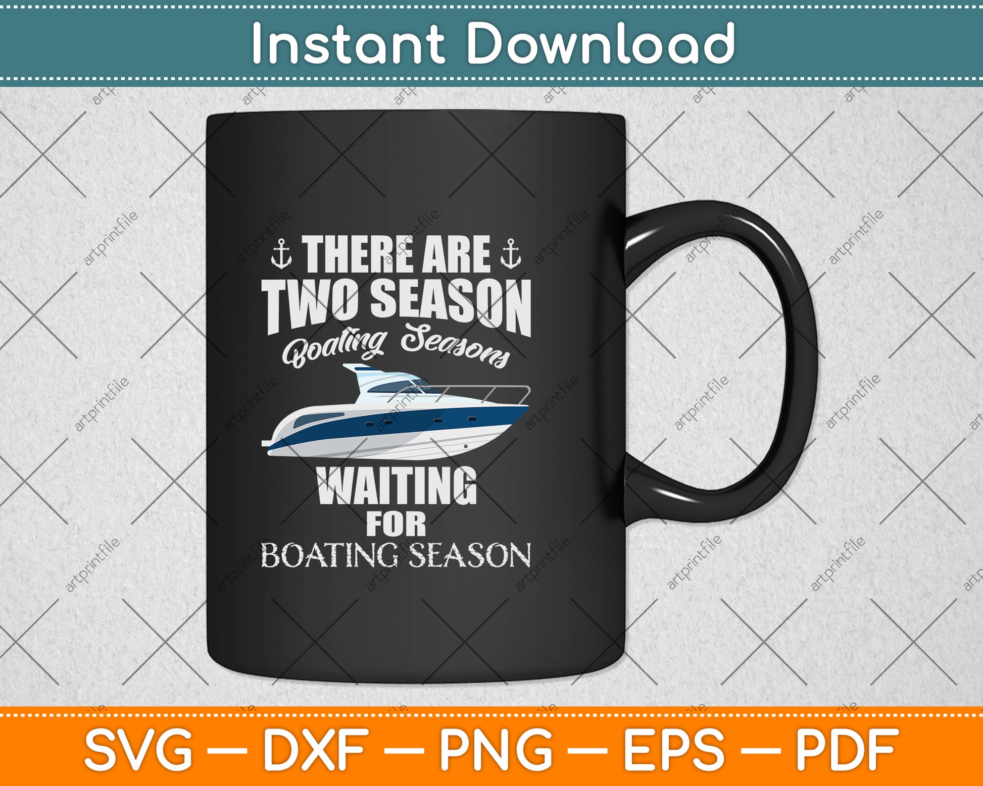 There Are Two Seasons Boating And Waiting For Boating Svg Png Dxf Digital Cutting File