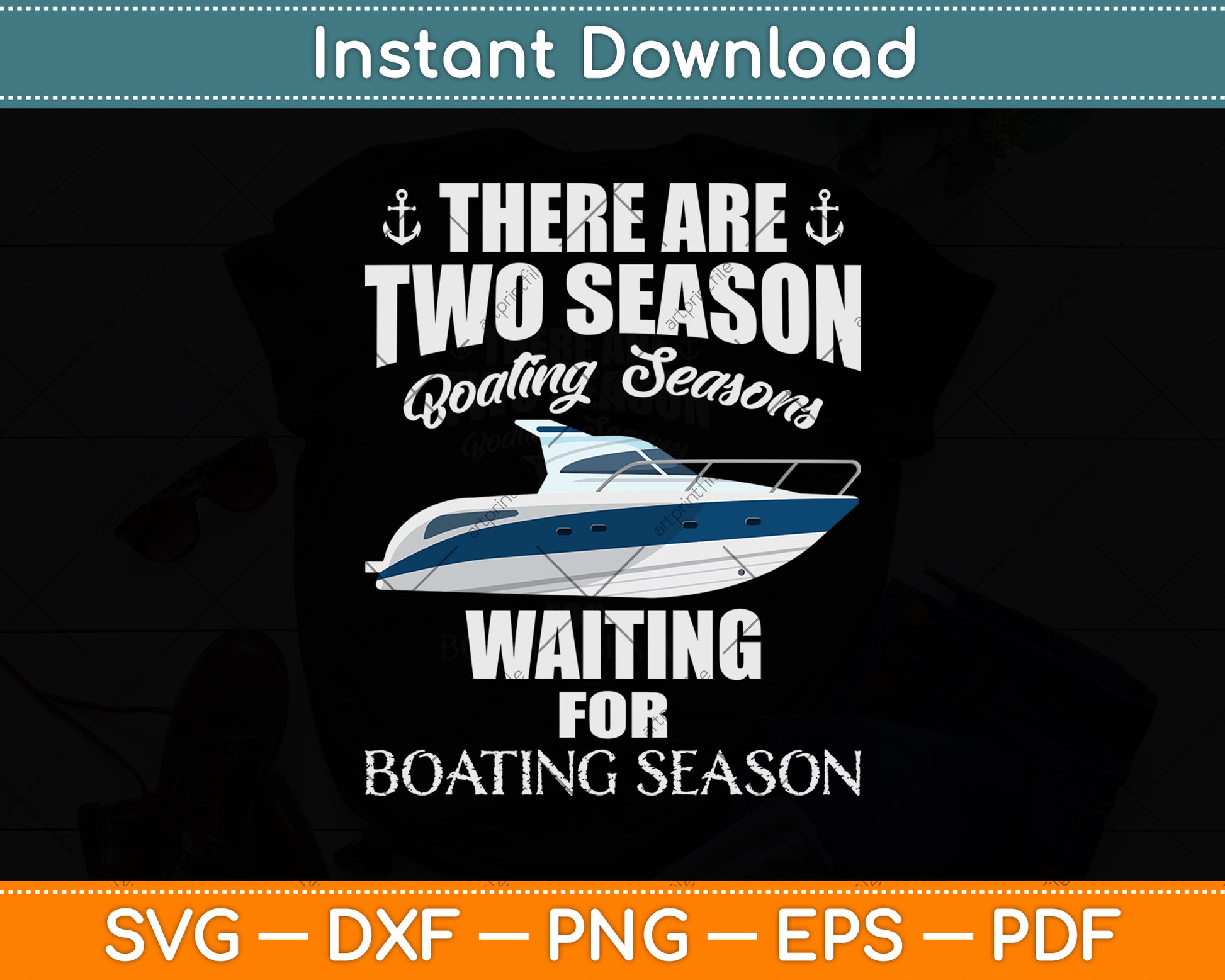 There Are Two Seasons Boating And Waiting For Boating Svg Png Dxf Digital Cutting File