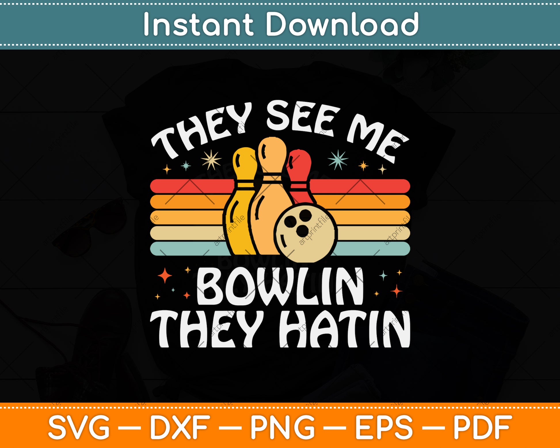 They See Me Bowling' They Hatin' Vintage Retro Bowling Svg Png Dxf Digital Cutting File