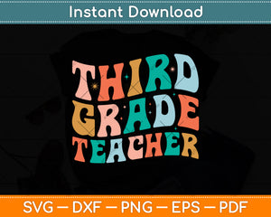 Third Grade Teacher Retro Svg Png Dxf Digital Cutting File