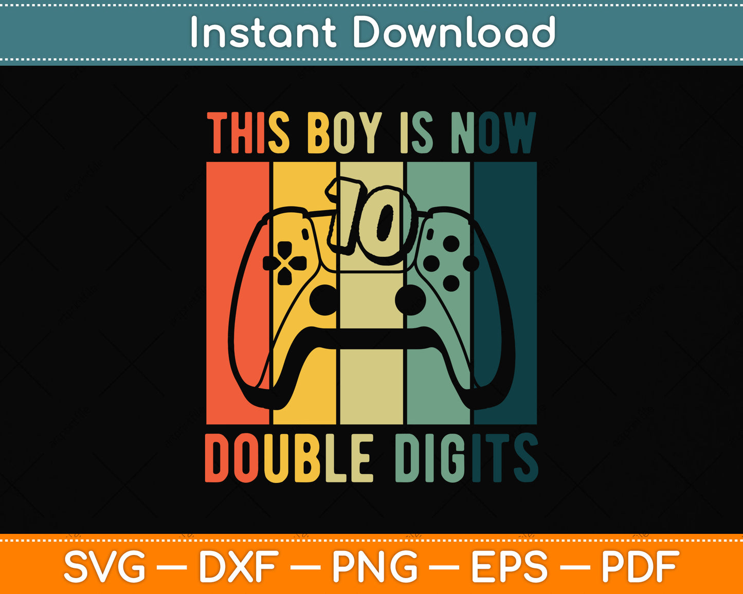 This Boy is Now Double Digits 10th Birthday Boy 10 Year Old Svg Png Dxf Cutting File