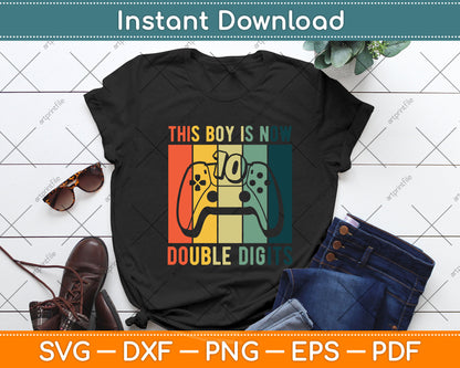 This Boy is Now Double Digits 10th Birthday Boy 10 Year Old Svg Png Dxf Cutting File