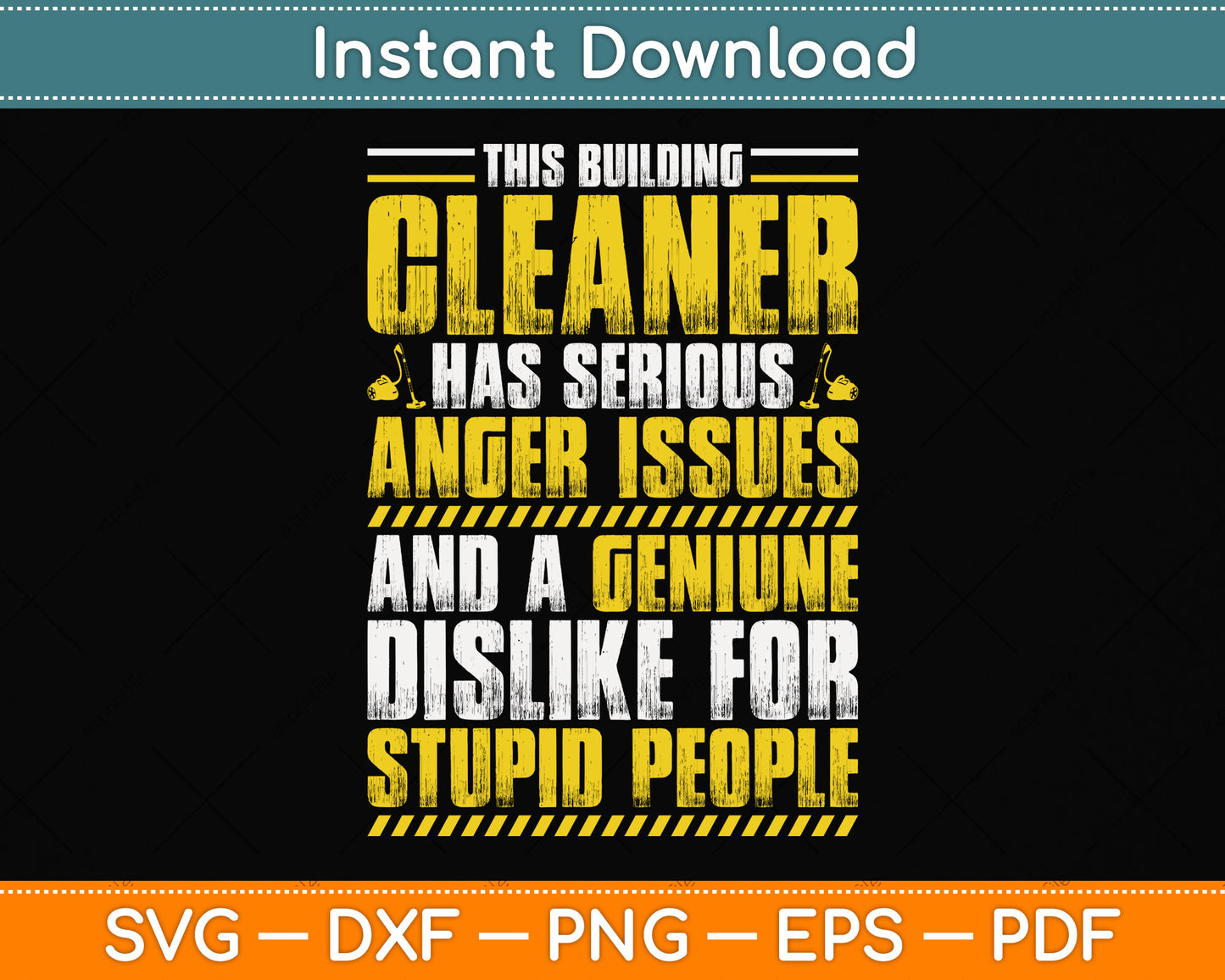 This Building Cleaner Has Serious Anger Issues Building Cleaner Svg Png Dxf Cutting File