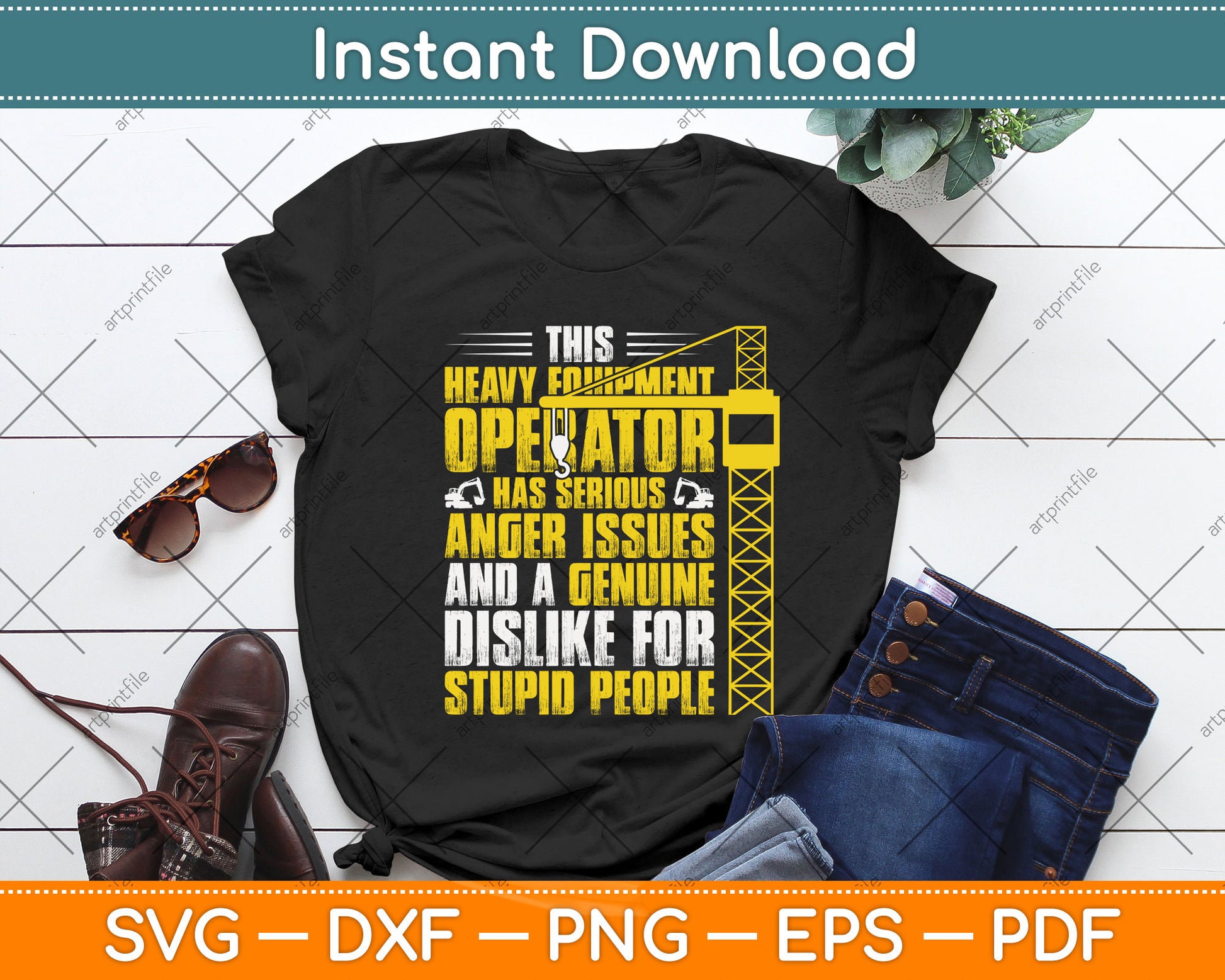 This Heavy Equipment Operator Has Serious Anger Issues And Genuine Svg Cutting File