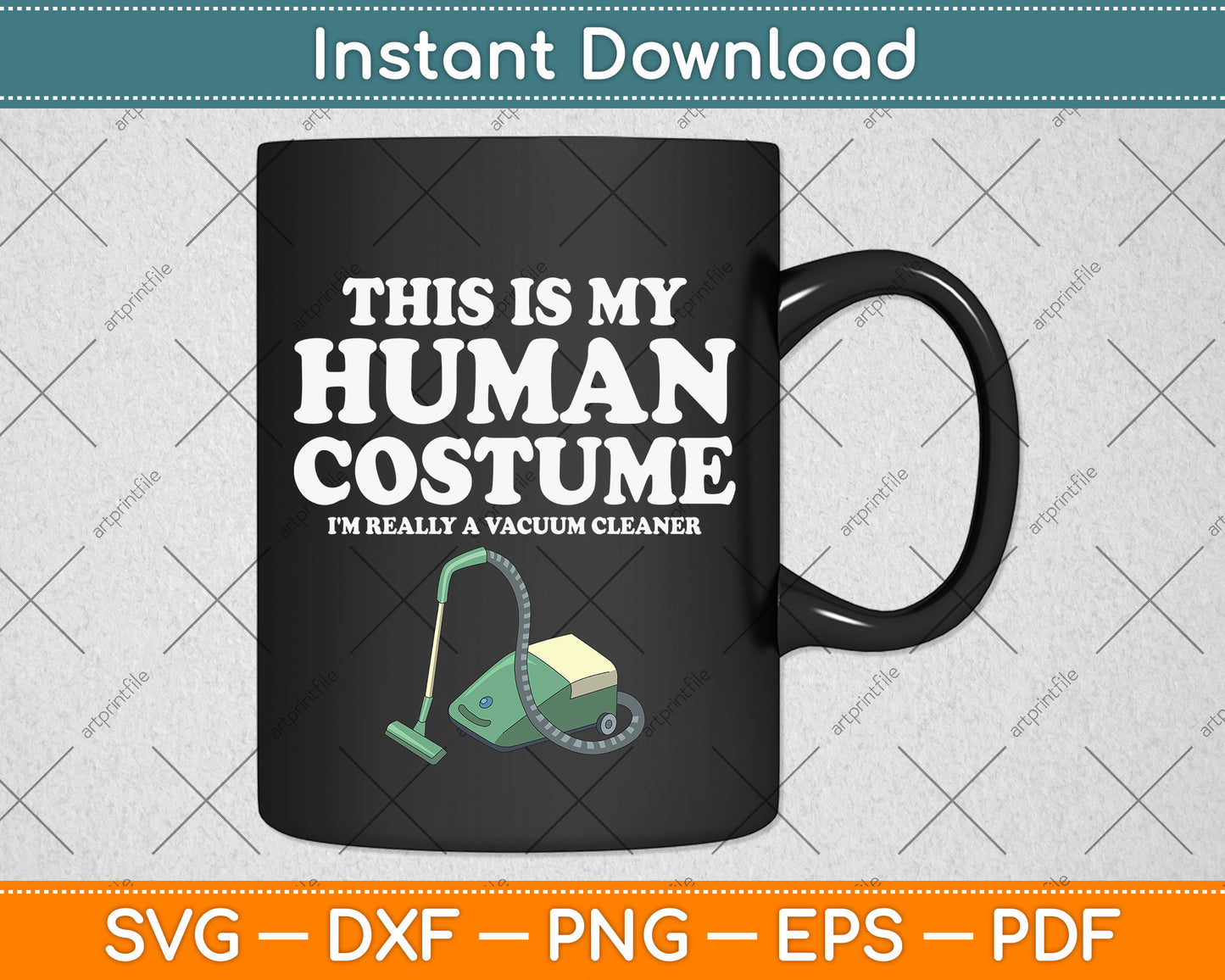 This Human Costume I'm Really A Vacuum Cleaner Housekeeping Svg Cutting File