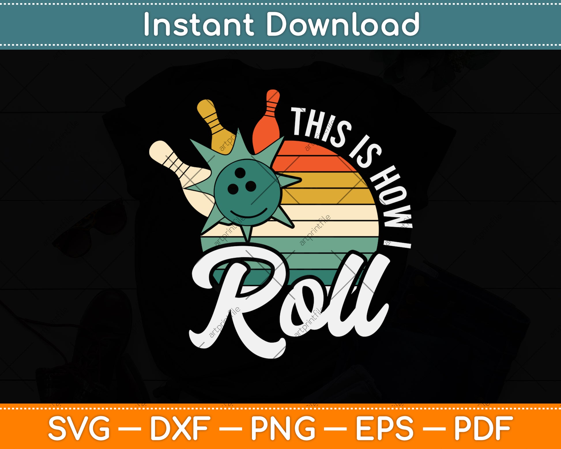 This Is How I Roll Retro Bowling Bowler Funny Svg Png Dxf Digital Cutting File