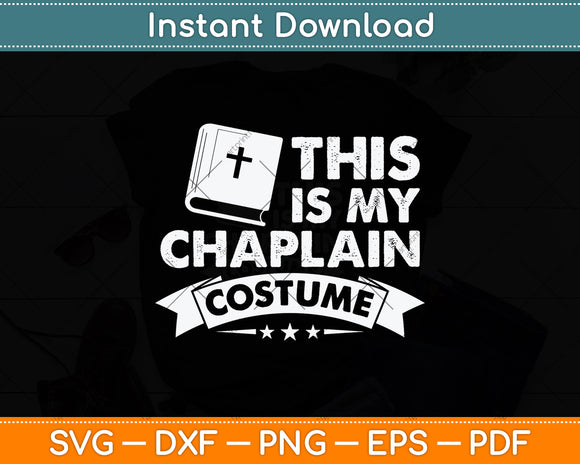 This Is My Chaplain Costume Svg Png Dxf Digital Cutting File