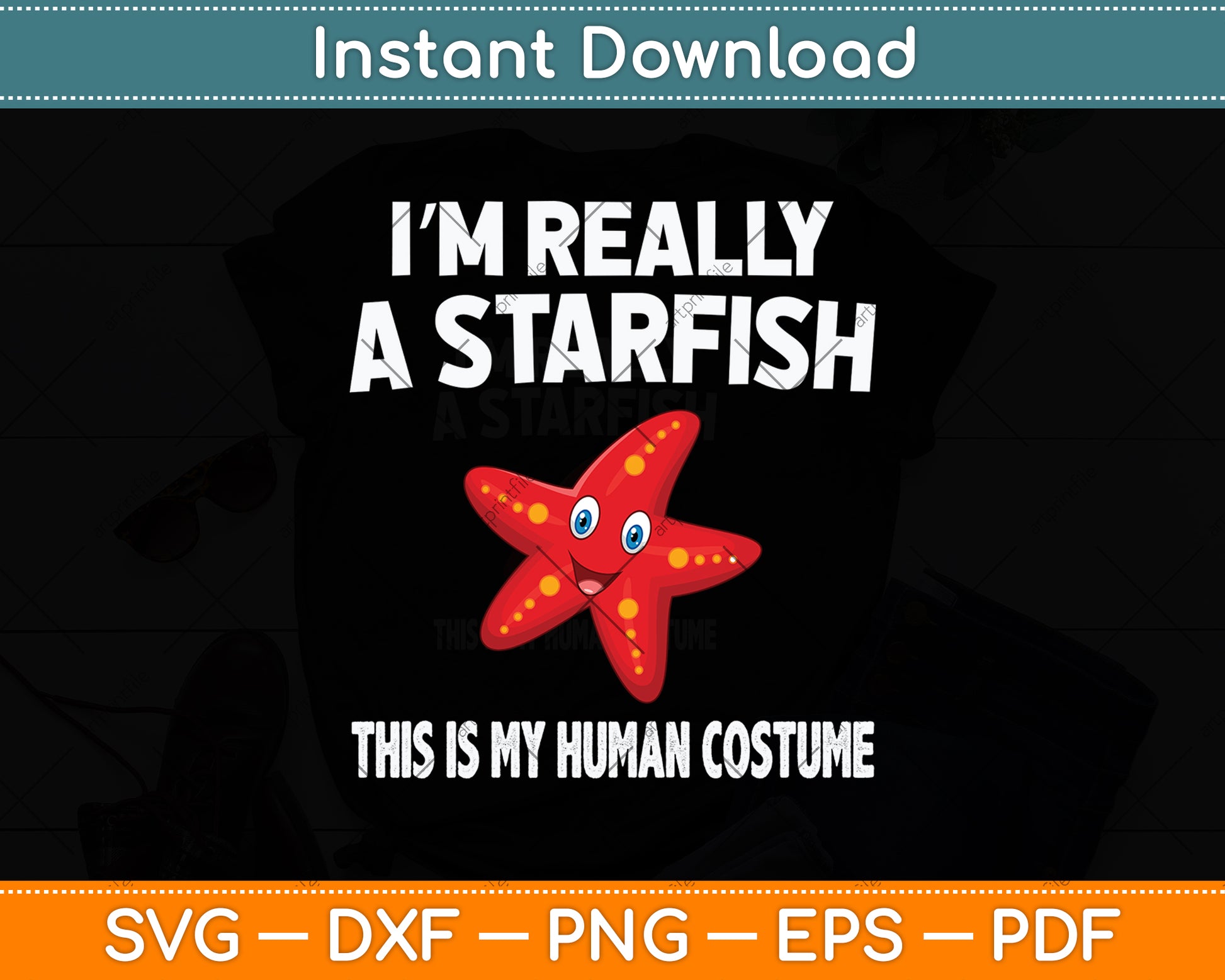 This Is My Human Costume I'm Really A Starfish Svg Png Dxf Digital Cutting File