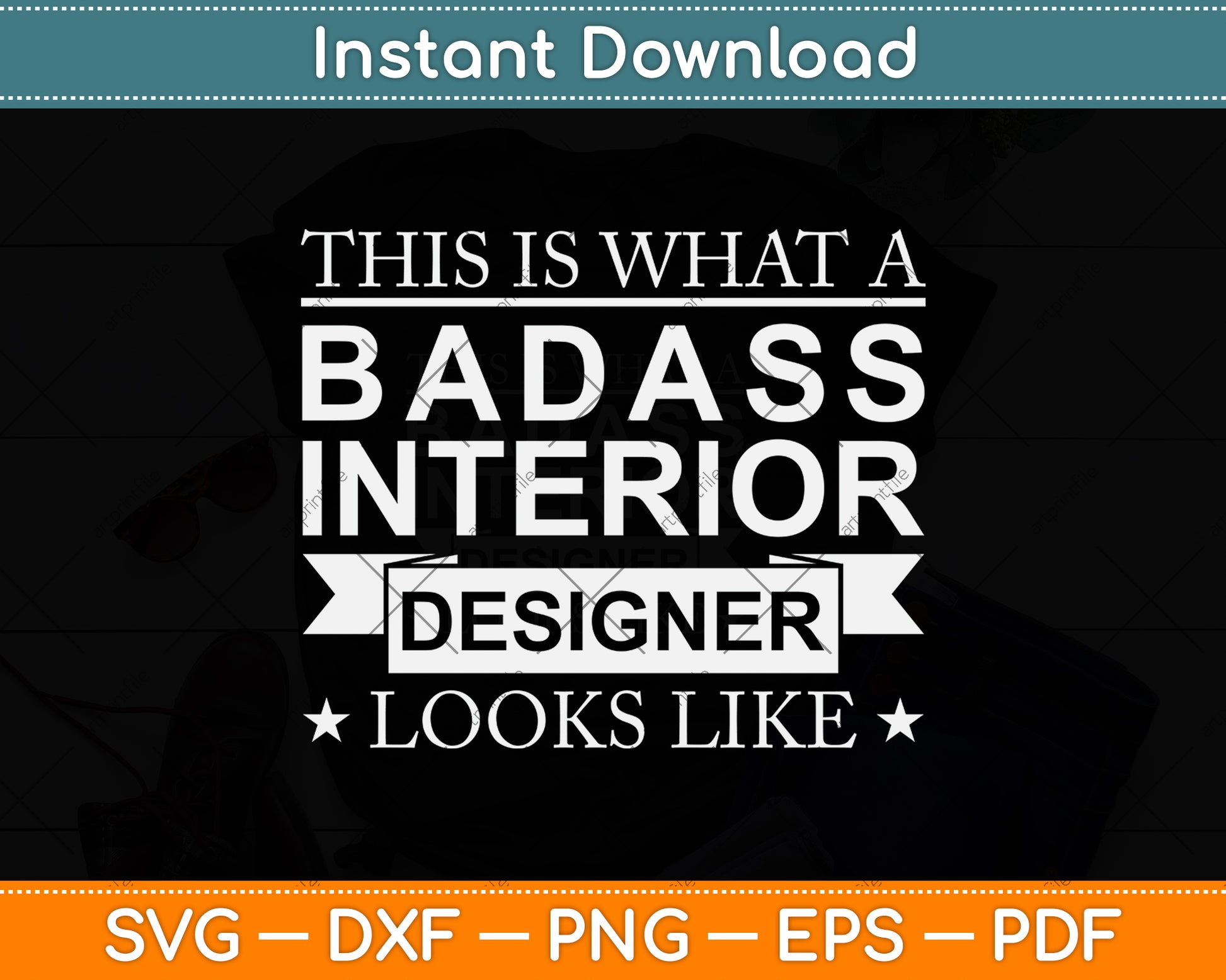 This Is What A Badass Interior Designer Looks Like Svg Png Dxf Digital Cutting File