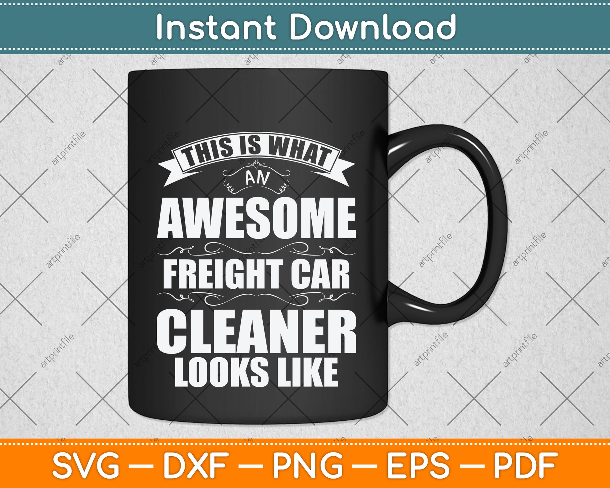 This Is What An Awesome Freight Car Cleaner Looks Like Svg Png Dxf Digital Cutting File