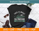 This Is What An Awesome Full Professor Looks Like Svg Png Dxf Digital Cutting File