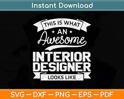 This Is What An Awesome Interior Designer Looks Like Svg Png Dxf Digital Cutting File