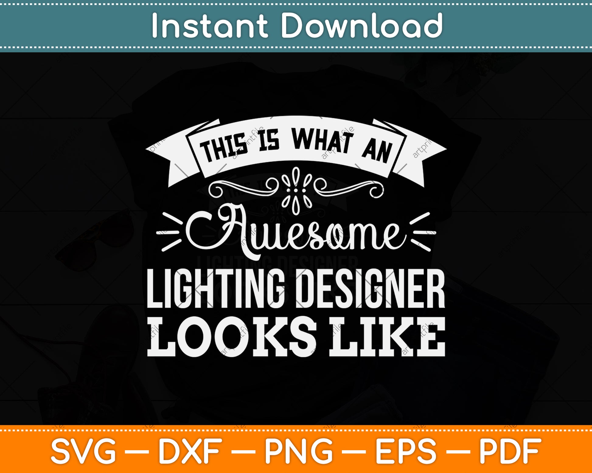 This Is What An Awesome Lighting Designer Looks Like Svg Png Dxf Digital Cutting File