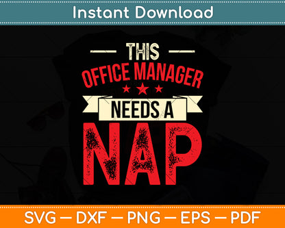 This Office Manager Needs A Nap Svg Png Dxf Digital Cutting File