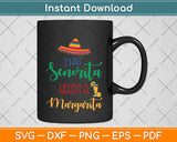This Senorita Needs A Margarita Cinco De Mayo Svg Png Dxf Digital Cutting File