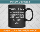 This is My Cruising Drinking Cruise Vacation Svg Png Dxf Digital Cutting File