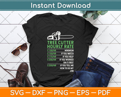 Tree Cutter Hourly Rate Funny Arborists Svg Png Dxf Digital Cutting File