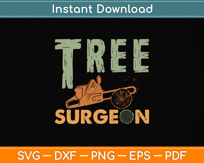 Tree Surgeon Funny Arborist Svg Png Dxf Digital Cutting File