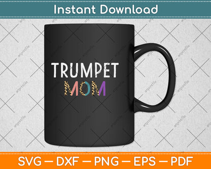 Trumpet Mom - Funny Svg Png Dxf Digital Cutting File