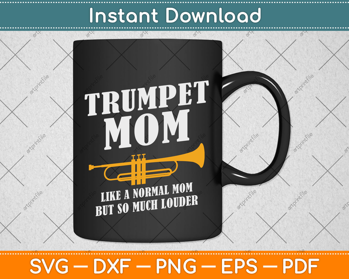 Trumpet Mom Like A Normal Mom But So Much Louder Svg Png Dxf Digital Cutting File