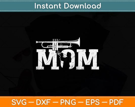 Trumpet Mom Mothers' Day Svg Png Dxf Digital Cutting File