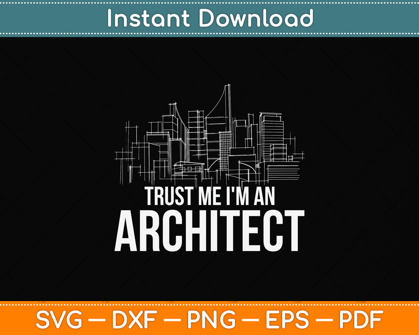 Trust Me I'm An Architect Architecture Students Svg Design Cutting File