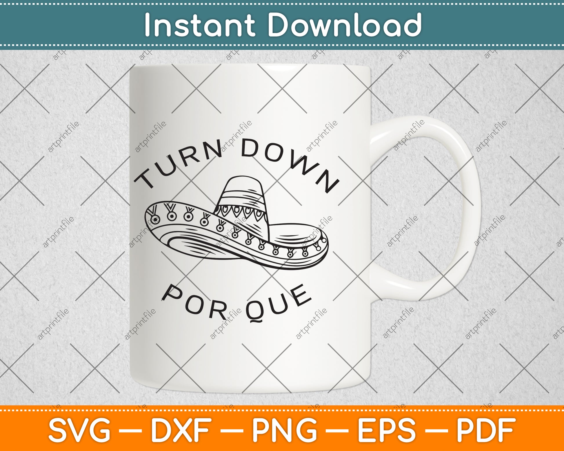 Turn Down Por Que Funny Cinco Mayo Svg Png Dxf Digital Cutting File