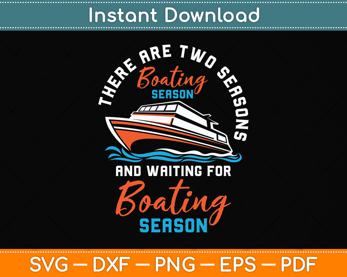 Two Seasons Of Boating - Funny Boat Captain Svg Png Dxf Digital Cutting File
