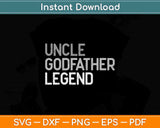 Uncle Godfather Legend Svg Png Dxf Digital Cutting File