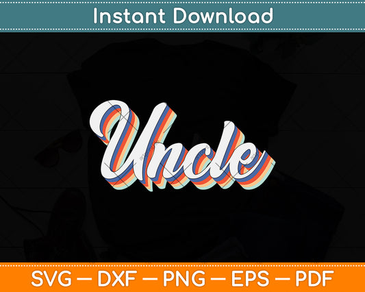 Uncle Retro Vintage Fathers Day Svg Png Dxf Digital Cutting File