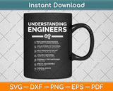 Understanding Engineers - Funny Sarcastic Engineering Svg Png Dxf Digital Cutting File