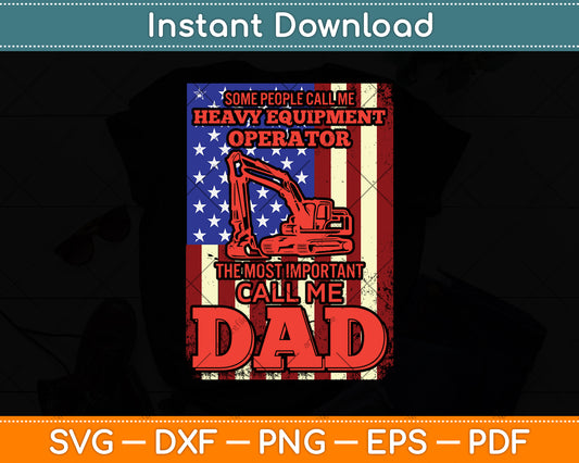 American Flag Heavy Equipment Operator Dad Funny Svg Png Dxf Digital Cutting File