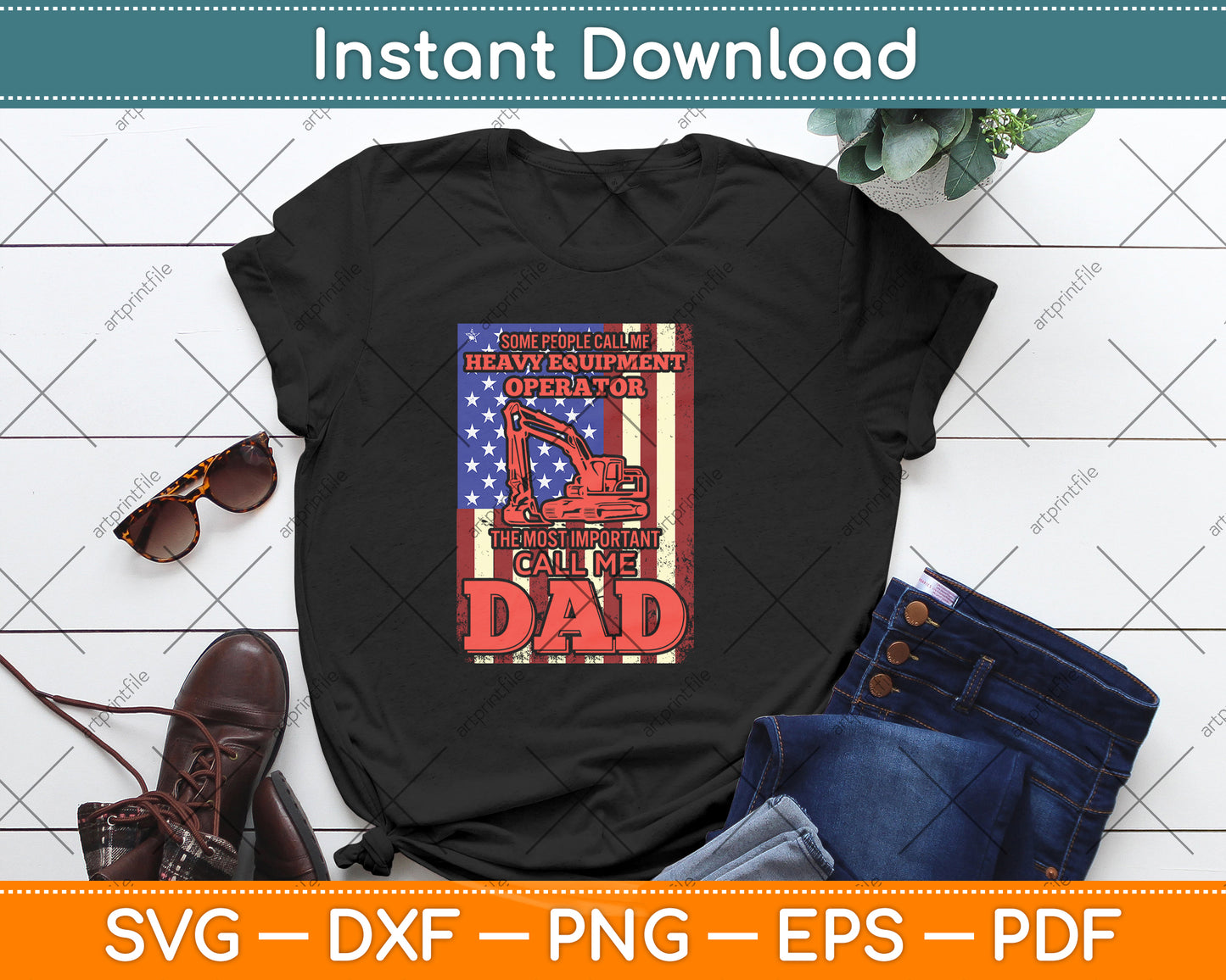 American Flag Heavy Equipment Operator Dad Funny Svg Png Dxf Digital Cutting File