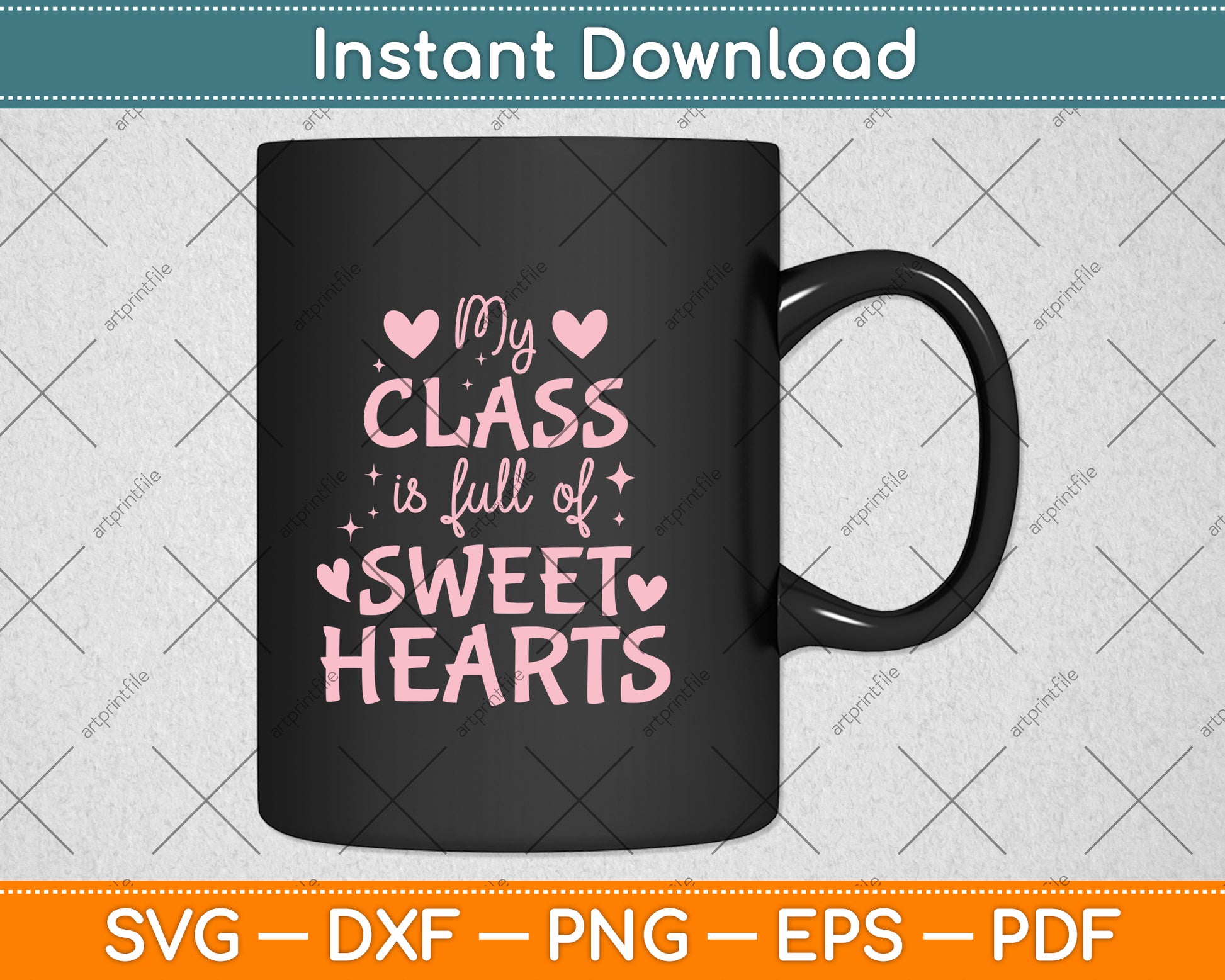 Valentine's Day My Class Full Of Sweet Hearts Svg Png Dxf Digital Cutting File