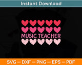 Valentine's Day Music Teacher Svg Png Dxf Digital Cutting File