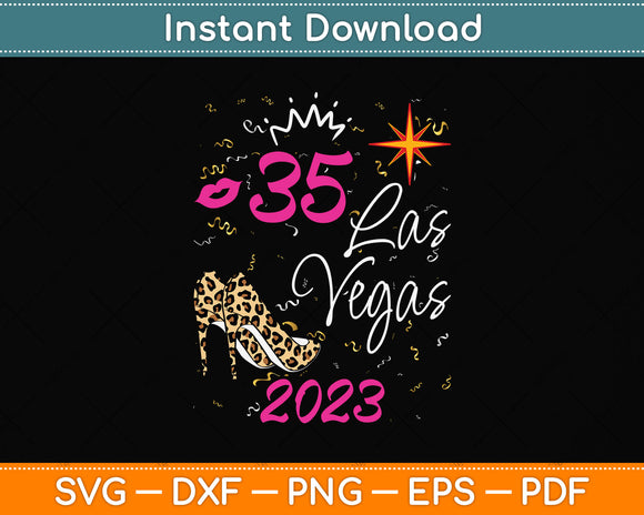 Vegas 35th Birthday Squad 2023 Svg Png Dxf Digital Cutting File