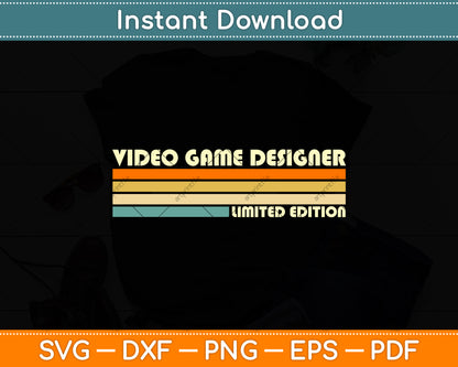 Video Game Designer Limited Edition Birthday Svg Png Dxf Digital Cutting File