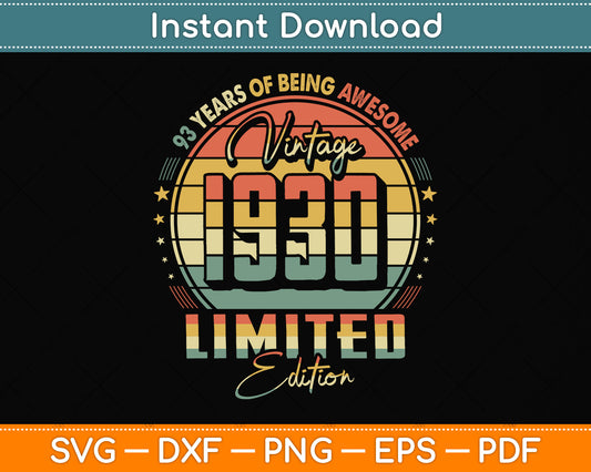 Vintage 1930 Limited Edition 93 year old 93rd Birthday Svg Png Dxf Digital Cutting File