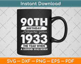 Vintage 1933 Limited Edition 90 Year Old Gifts 90th Birthday Svg Png Dxf Cutting File