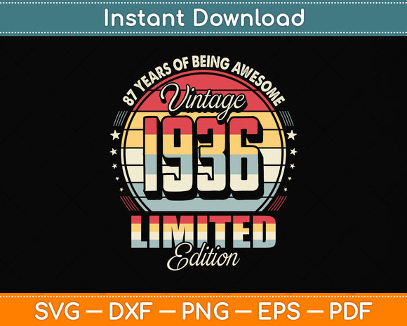 Vintage 1936 Limited Edition 87 Year Old 87th Birthday Svg Png Dxf Digital Cutting File